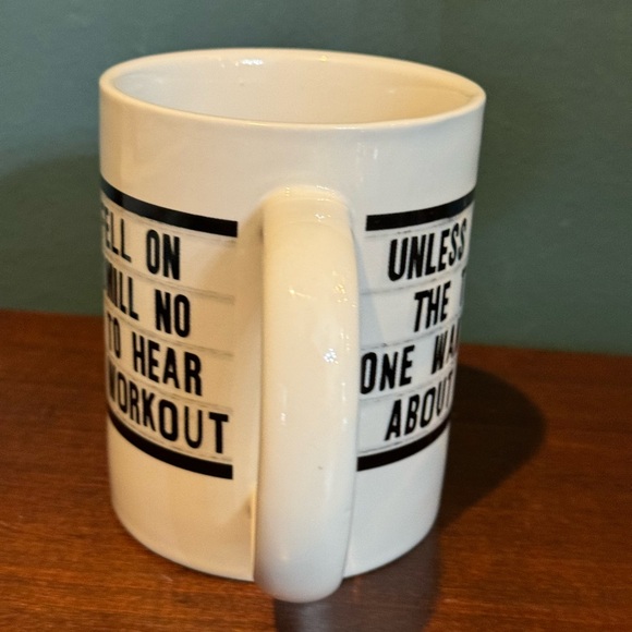 El Arroyo Funny Mug - Unless U Fell On The Treadmill - Picture 2 of 7